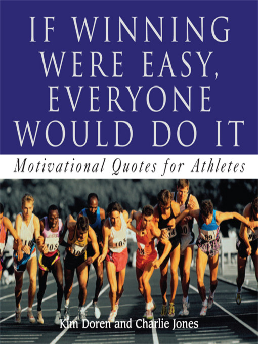 Title details for If Winning Were Easy, Everyone Would Do It by Kim Doren - Available